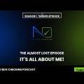 The Almost Lost Episode: It’s All About Me!